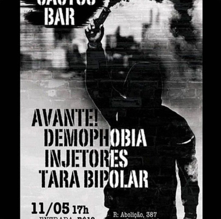 Cartaz no Cactus Bar com Avante!, Demophobia, Injetores e Tara Bipolar