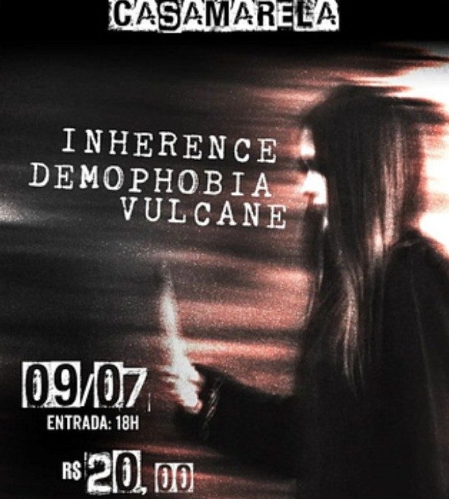 Cartaz na Casa Amarela com Inherence, Demophobia e Vulcane